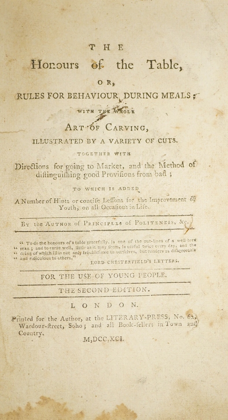 [Trusler, John] The Honours of the Table, or Rules for Behaviour during Meals; with the Whole Art of Carving ... 2nd edition. 28 engraved illus.; old mottled calf, rejointed with gilt decorated panelled spine and white l